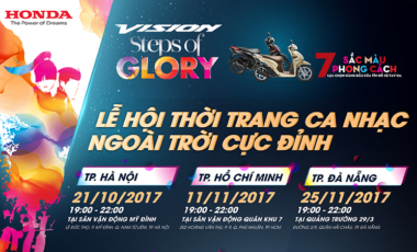 honda-vision-steps-of-glory-2017-le-hoi-thoi-trang-am-nhac-ngoai-troi-cuc-dinh-tai-ha-noi-da-nang-tp-hcm