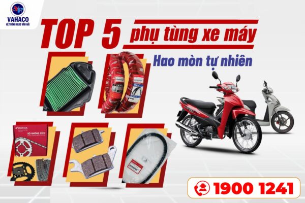TOP 5 PHỤ TÙNG XE MÁY HAO MÒN TỰ NHIÊN