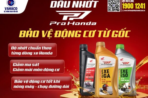 DẦU NHỚT PRO HONDA – BẢO VỆ ĐỘNG CƠ TỪ GỐC 