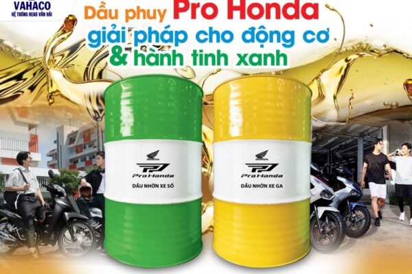  DẦU PHUY PRO HONDA – GIẢI PHÁP CHO ĐỘNG CƠ & HÀNH TINH XANH